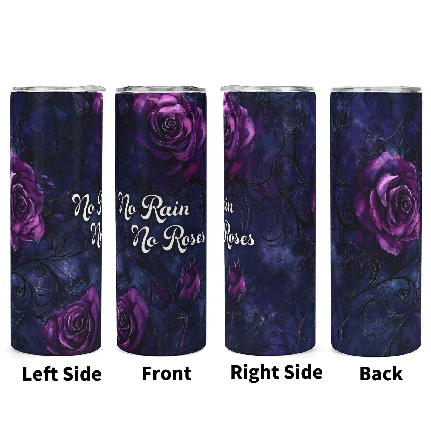 Tumbler with purple roses and 'No Rain No Roses' text on a dark blue background, shown from left side, front, right side, and back.
